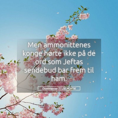 Picture 05 - Dommerne 11:28 NORSK - Men ammonittenes konge hørte ikke på de ord som - Bible Verse Picture