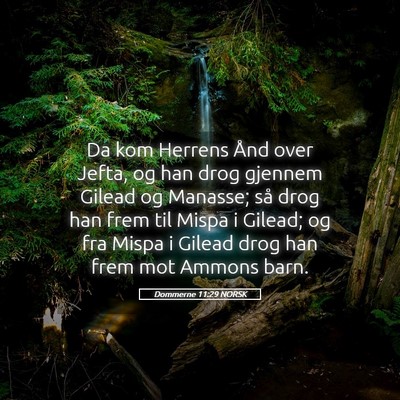 Picture 05 - Dommerne 11:29 NORSK - Da kom Herrens Ånd over Jefta, og han drog - Bible Verse Picture