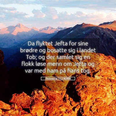 Picture 05 - Dommerne 11:3 NORSK - Da flyktet Jefta for sine brødre og bosatte sig - Bible Verse Picture