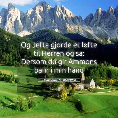 Picture 05 - Dommerne 11:30 NORSK - Og Jefta gjorde et løfte til Herren og sa: - Bible Verse Picture