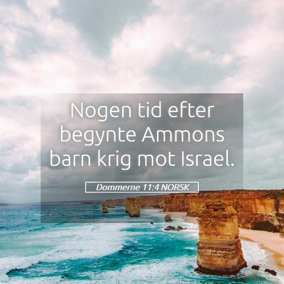 Picture 05 - Dommerne 11:4 NORSK - Nogen tid efter begynte Ammons barn krig mot - Bible Verse Picture