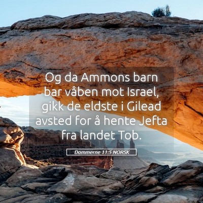 Picture 05 - Dommerne 11:5 NORSK - Og da Ammons barn bar våben mot Israel, gikk de - Bible Verse Picture