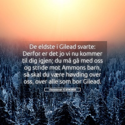 Picture 05 - Dommerne 11:8 NORSK - De eldste i Gilead svarte: Derfor er det jo vi nu - Bible Verse Picture