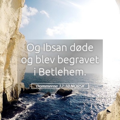 Picture 05 - Dommerne 12:10 NORSK - Og Ibsan døde og blev begravet i - Bible Verse Picture