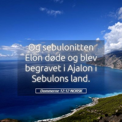 Picture 05 - Dommerne 12:12 NORSK - Og sebulonitten Elon døde og blev begravet i - Bible Verse Picture