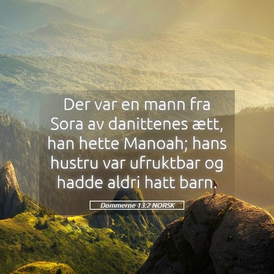 Picture 05 - Dommerne 13:2 NORSK - Der var en mann fra Sora av danittenes ætt, han - Bible Verse Picture
