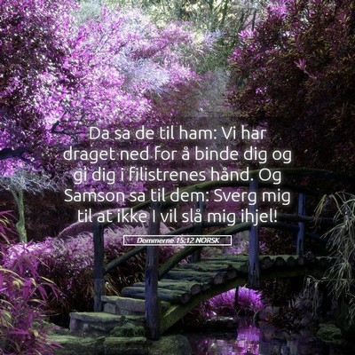 Picture 05 - Dommerne 15:12 NORSK - Da sa de til ham: Vi har draget ned for å binde - Bible Verse Picture