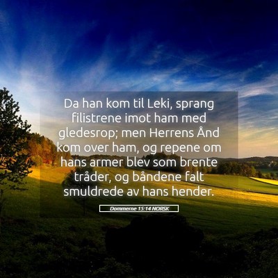 Picture 05 - Dommerne 15:14 NORSK - Da han kom til Leki, sprang filistrene imot ham - Bible Verse Picture