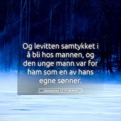 Picture 05 - Dommerne 17:11 NORSK - Og levitten samtykket i å bli hos mannen, og den - Bible Verse Picture