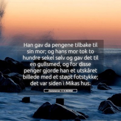 Picture 05 - Dommerne 17:4 NORSK - Han gav da pengene tilbake til sin mor; og hans - Bible Verse Picture