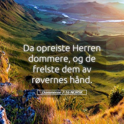 Picture 05 - Dommerne 2:16 NORSK - Da opreiste Herren dommere, og de frelste dem av - Bible Verse Picture