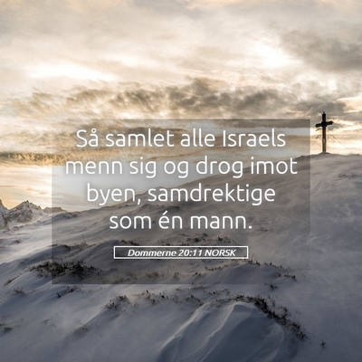 Picture 05 - Dommerne 20:11 NORSK - Så samlet alle Israels menn sig og drog imot - Bible Verse Picture