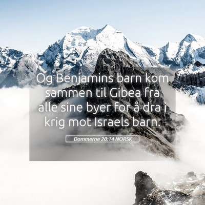 Picture 05 - Dommerne 20:14 NORSK - Og Benjamins barn kom sammen til Gibea fra alle - Bible Verse Picture