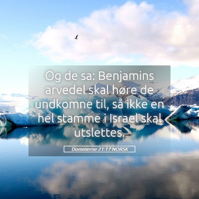 Picture 05 - Dommerne 21:17 NORSK - Og de sa: Benjamins arvedel skal høre de - Bible Verse Picture