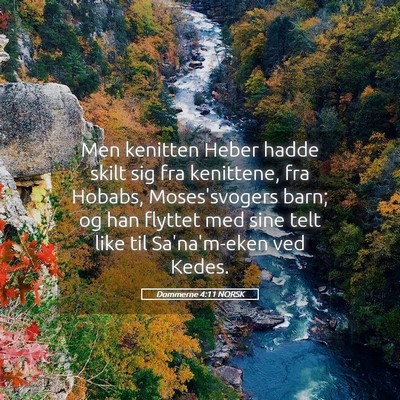 Picture 05 - Dommerne 4:11 NORSK - Men kenitten Heber hadde skilt sig fra kenittene, - Bible Verse Picture