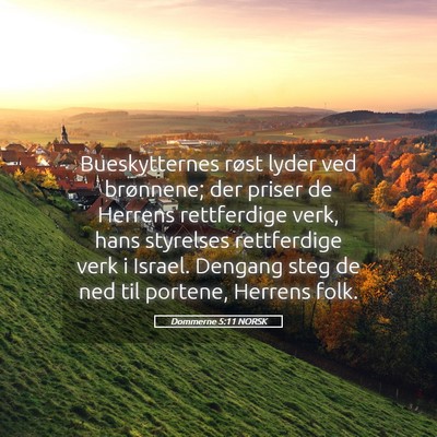 Picture 05 - Dommerne 5:11 NORSK - Bueskytternes røst lyder ved brønnene; der - Bible Verse Picture