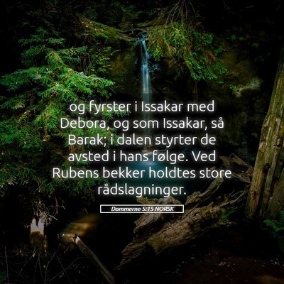 Picture 05 - Dommerne 5:15 NORSK - og fyrster i Issakar med Debora, og som Issakar, - Bible Verse Picture
