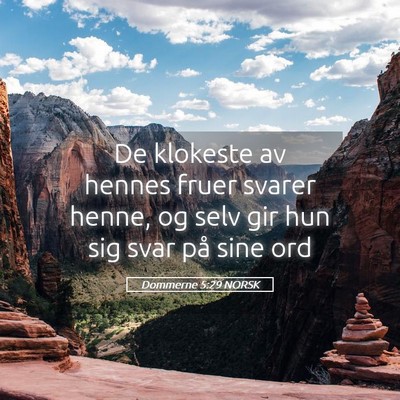 Picture 05 - Dommerne 5:29 NORSK - De klokeste av hennes fruer svarer henne, og selv - Bible Verse Picture