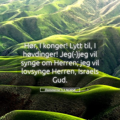 Picture 05 - Dommerne 5:3 NORSK - Hør, I konger! Lytt til, I høvdinger! Jeg(-)jeg - Bible Verse Picture