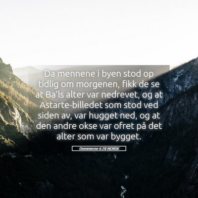 Picture 05 - Dommerne 6:28 NORSK - Da mennene i byen stod op tidlig om morgenen, - Bible Verse Picture