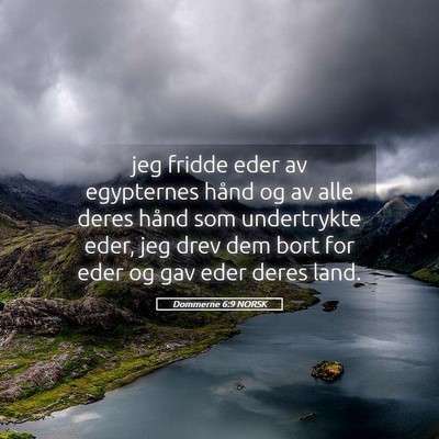 Picture 05 - Dommerne 6:9 NORSK - jeg fridde eder av egypternes hånd og av alle - Bible Verse Picture