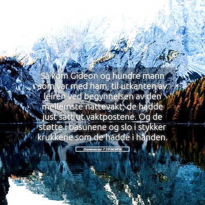 Picture 05 - Dommerne 7:19 NORSK - Så kom Gideon og hundre mann som var med ham, - Bible Verse Picture