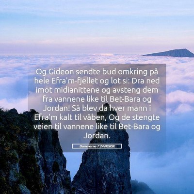 Picture 05 - Dommerne 7:24 NORSK - Og Gideon sendte bud omkring på hele - Bible Verse Picture