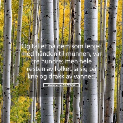 Picture 05 - Dommerne 7:6 NORSK - Og tallet på dem som lepjet med hånden til - Bible Verse Picture