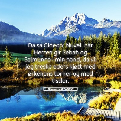 Picture 05 - Dommerne 8:7 NORSK - Da sa Gideon: Nuvel, når Herren gir Sebah og - Bible Verse Picture