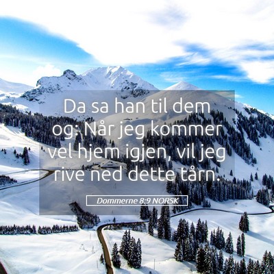 Picture 05 - Dommerne 8:9 NORSK - Da sa han til dem og: Når jeg kommer vel hjem - Bible Verse Picture