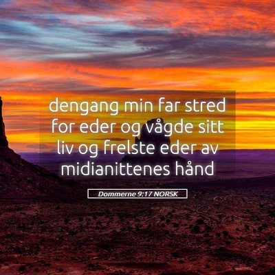 Picture 05 - Dommerne 9:17 NORSK - dengang min far stred for eder og vågde sitt liv - Bible Verse Picture