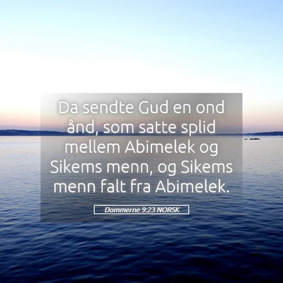 Picture 05 - Dommerne 9:23 NORSK - Da sendte Gud en ond ånd, som satte splid mellem - Bible Verse Picture