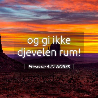 Picture 05 - Efeserne 4:27 NORSK - og gi ikke djevelen - Bible Verse Picture