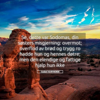 Picture 05 - Esekiel 16:49 NORSK - Se, dette var Sodomas, din søsters misgjerning: - Bible Verse Picture