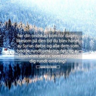 Picture 05 - Esekiel 16:57 NORSK - før din ondskap kom for dagen, likesom på den - Bible Verse Picture