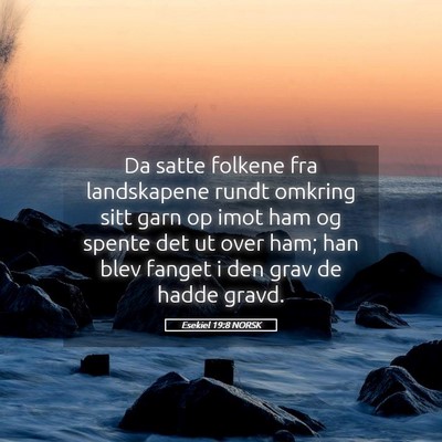 Picture 05 - Esekiel 19:8 NORSK - Da satte folkene fra landskapene rundt omkring - Bible Verse Picture