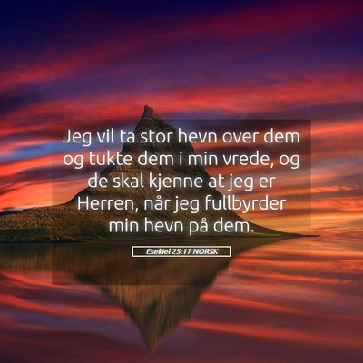 Picture 05 - Esekiel 25:17 NORSK - Jeg vil ta stor hevn over dem og tukte dem i min - Bible Verse Picture