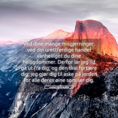 Picture 05 - Esekiel 28:18 NORSK - Ved dine mange misgjerninger, ved din - Bible Verse Picture