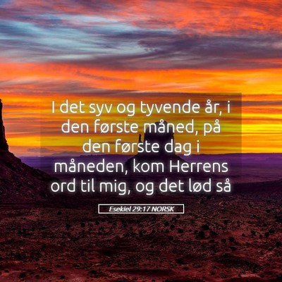 Picture 05 - Esekiel 29:17 NORSK - I det syv og tyvende år, i den første måned, - Bible Verse Picture