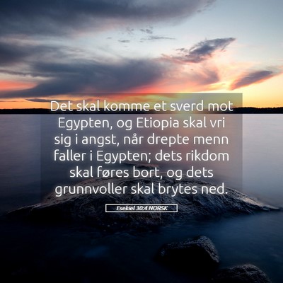 Picture 05 - Esekiel 30:4 NORSK - Det skal komme et sverd mot Egypten, og Etiopia - Bible Verse Picture