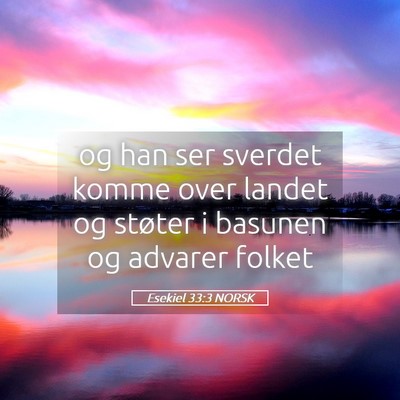Picture 05 - Esekiel 33:3 NORSK - og han ser sverdet komme over landet og støter i - Bible Verse Picture