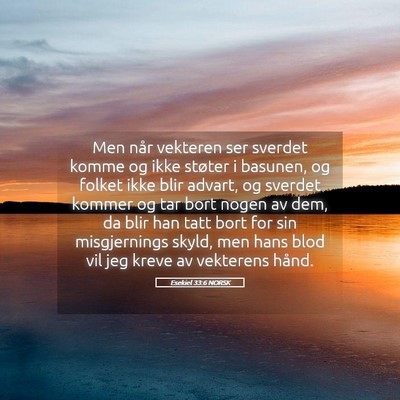 Picture 05 - Esekiel 33:6 NORSK - Men når vekteren ser sverdet komme og ikke - Bible Verse Picture