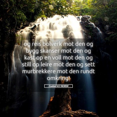Picture 05 - Esekiel 4:2 NORSK - og reis bolverk mot den og bygg skanser mot den - Bible Verse Picture