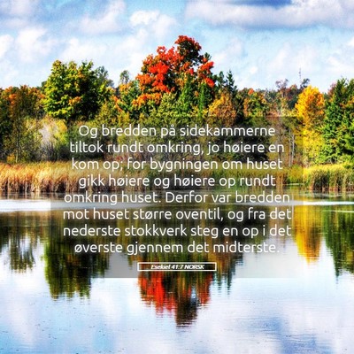 Picture 05 - Esekiel 41:7 NORSK - Og bredden på sidekammerne tiltok rundt omkring, - Bible Verse Picture