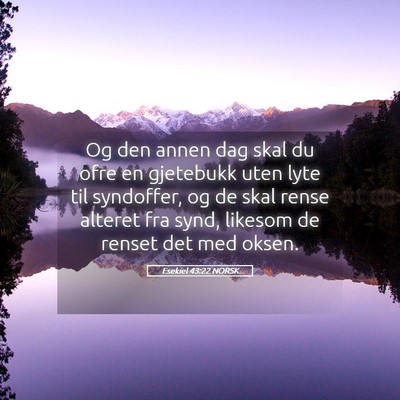 Picture 05 - Esekiel 43:22 NORSK - Og den annen dag skal du ofre en gjetebukk uten - Bible Verse Picture
