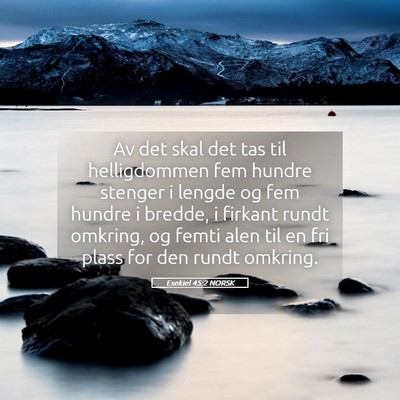 Picture 05 - Esekiel 45:2 NORSK - Av det skal det tas til helligdommen fem hundre - Bible Verse Picture