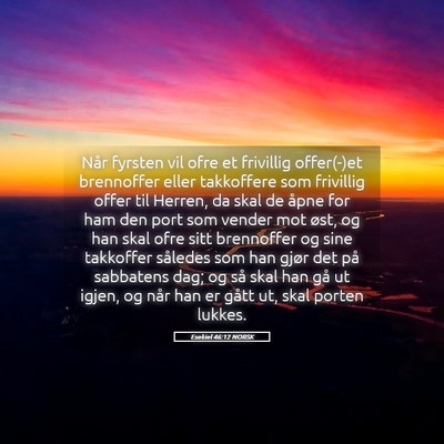 Picture 05 - Esekiel 46:12 NORSK - Når fyrsten vil ofre et frivillig offer(-)et - Bible Verse Picture