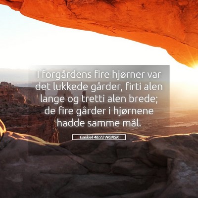 Picture 05 - Esekiel 46:22 NORSK - I forgårdens fire hjørner var det lukkede - Bible Verse Picture
