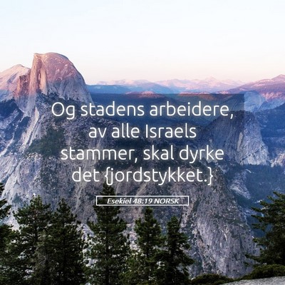 Picture 05 - Esekiel 48:19 NORSK - Og stadens arbeidere, av alle Israels stammer, - Bible Verse Picture