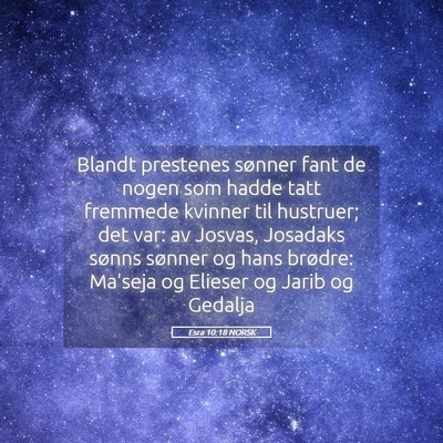 Picture 05 - Esra 10:18 NORSK - Blandt prestenes sønner fant de nogen som hadde - Bible Verse Picture